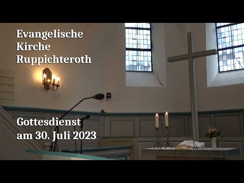 Gottesdienst am 30 Juli 2023 in der Evangelischen Kirche in Ruppichteroth