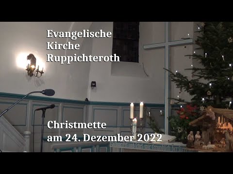 Christmette am 24. Dezember 2022 in der Evangelischen Kirche in Ruppichteroth