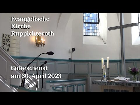 Gottesdienst am 30. April 2023 in der Evangelischen Kirche in Ruppichteroth